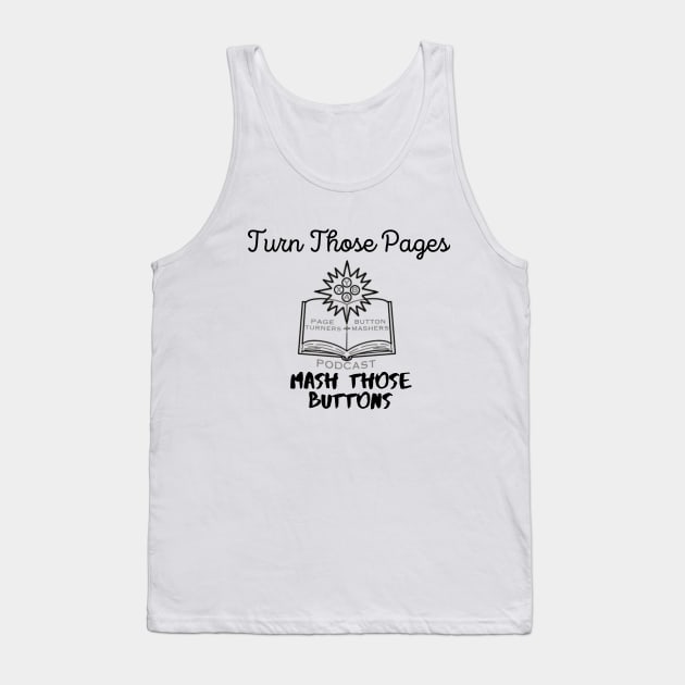 Turn Those Pages, Mash Those Buttons Tank Top by Page Turners and Button Mashers